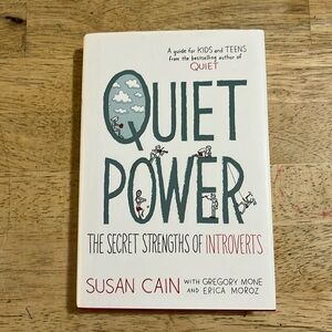 Quiet Power by Susan Cain The Secret Strengths of Introverts